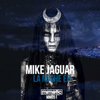 Mike Jaguar - La Noche EP