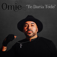 Omie - Te Daría Todo