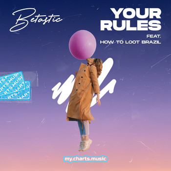 BETASTIC - Your Rules (Explicit)