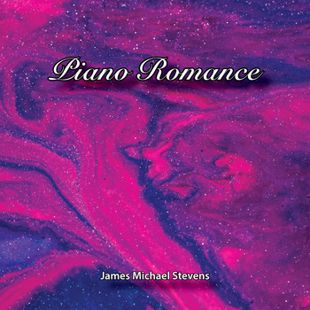 James Michael Stevens - Piano romance