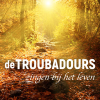 The Troubadors - Zingen bij het leven