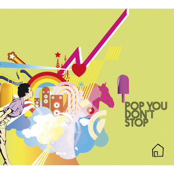 Various Artists - Pop You Don't Stop