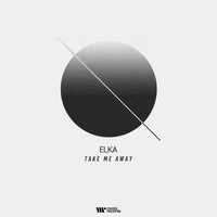 Elka - Take Me Away