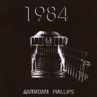 Anthony Phillips - 1984 (Deluxe Edition)