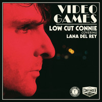 Low Cut Connie - Video Games (episode 30)