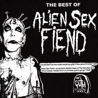 Alien Sex Fiend - The Best of Alien Sex Fiend (Explicit)