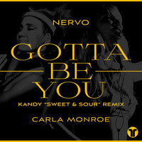Nervo - Gotta Be You (Kandy "Sweet & Sour" Remix)
