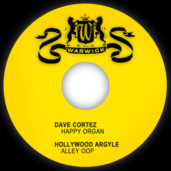 Dave Cortez & Hollywood Argyle - Happy Organ / Alley Oop