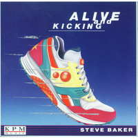 Steve Baker - Alive and Kicking
