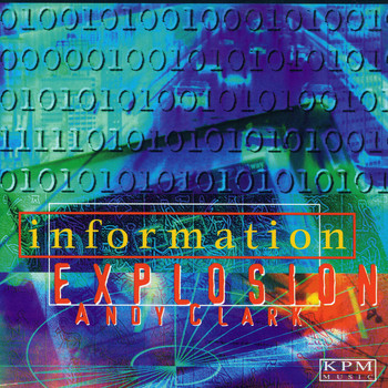 Andy Clark - Information Explosion