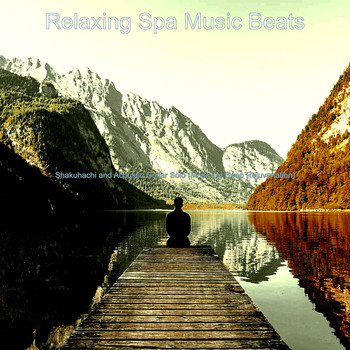 Relaxing Spa Music Beats - Shakuhachi and Acoustic Guitar Solo (Music for Deep Rejuvenation)