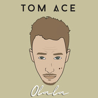 Tom Ace - Olala