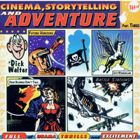 Dick Walter - Cinema, Storytelling & Adventure