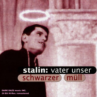 Stalin - Vater Unser Schwarzer Müll (2021 Remaster)