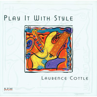 Laurence Cottle - Play It with Style