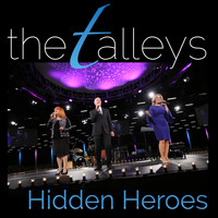 The Talleys - Hidden Heroes (Live)
