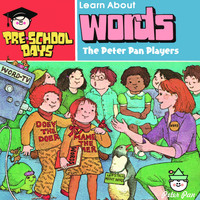 The Peter Pan Players - Pre-School Days - Learn About Words