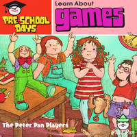 The Peter Pan Players - Pre-School Days - Learn About Games With Mr. James