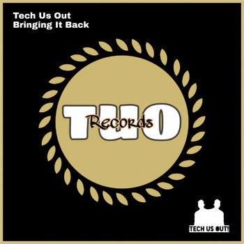 Tech Us Out - Bringing It Back