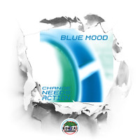 Blue Mood - Change Needs Action - Album