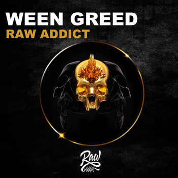 Ween Greed - Raw Addict