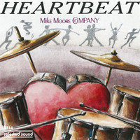 Mike Moore Company - Heartbeat