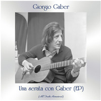 Giorgio Gaber - Una serata con gaber (Remastered 2021, ep)