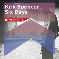 Kirk Spencer - Kirk Spencer: Six Days