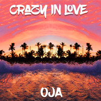 Oja - Crazy in Love