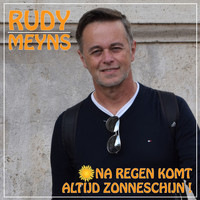 Rudy Meyns - Na Regen Komt Altijd Zonneschijn
