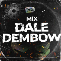 Dj Zeta - Mix Dale Dembow (Explicit)