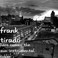 Frank Tirado - Here Comes the Sun (Instrumental Cover)