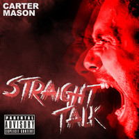 Carter Mason - Straight Talk (Explicit)