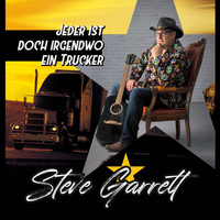 Steve Garrett - Jeder ist doch irgendwo ein Trucker