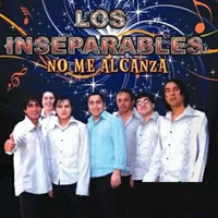 Los Inseparables - No Me Alcanza