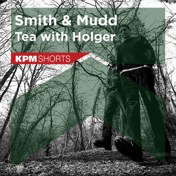 Smith & Mudd - Tea with Holger