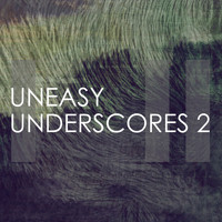 Nick Harvey - Uneasy Underscores 2