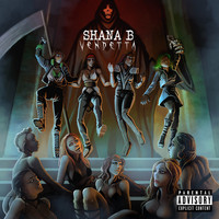 Shana B - Vendetta (Explicit)