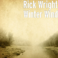 Rick Wright - Winter Wind