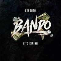 Sensato - Bando (feat. Lito Kirino)