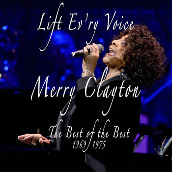 Merry Clayton - Lift Ev'ry Voice: The Best of the Best, 1969 - 1975