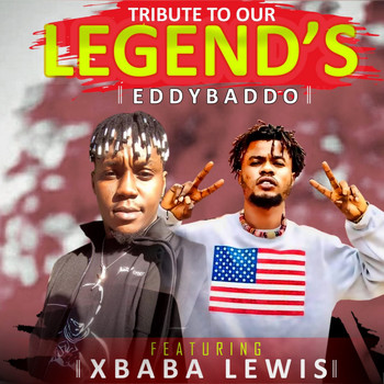 Eddybaddo featuring Xbaba Lewis - Tribute to Our Legend's (Explicit)
