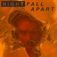 Night - fall apart