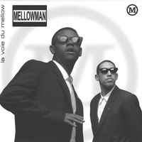 Mellowman - La voie du Mellow