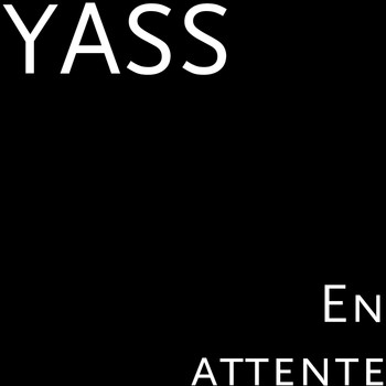 Yass - En attente
