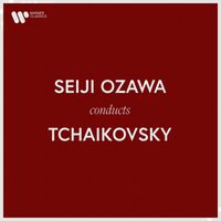 Seiji Ozawa - Seiji Ozawa Conducts Tchaikovsky