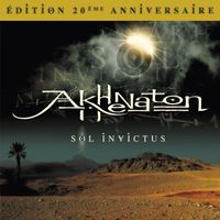 Akhenaton - Sol Invictus (Édition 20ème anniversaire)