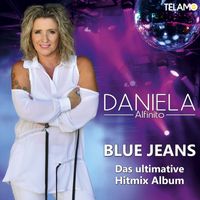 Daniela Alfinito - Blue Jeans (Das ultimative Hitmix Album)