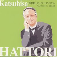 Katsuhisa Hattori - Ongakubatake Author's Best