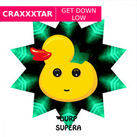 Craxxxtar - Get Down Low